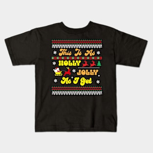 This is An Holly Jolly As I Get Kids T-Shirt